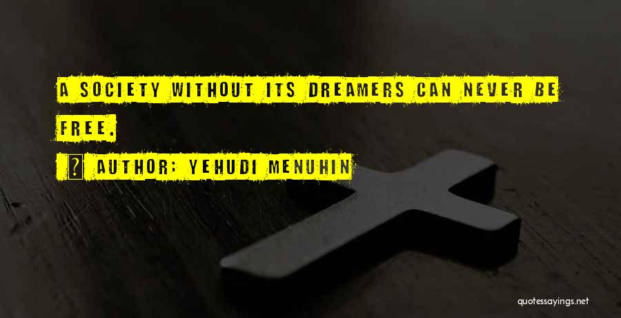 Menuhin Quotes By Yehudi Menuhin