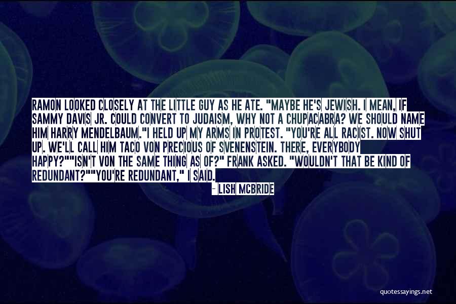 Menurut Sejarah Quotes By Lish McBride Menurut Sejarah Quotes By Lish McBride