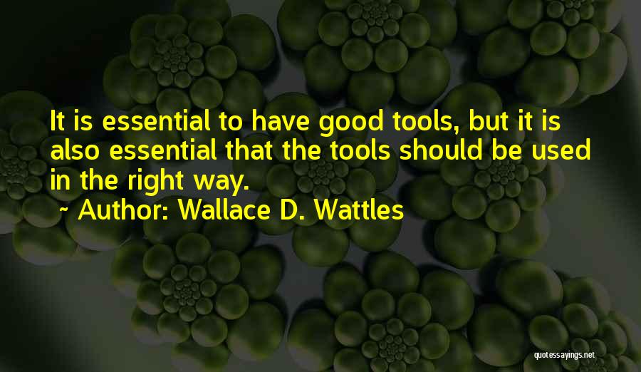 Menyalah Quotes By Wallace D. Wattles