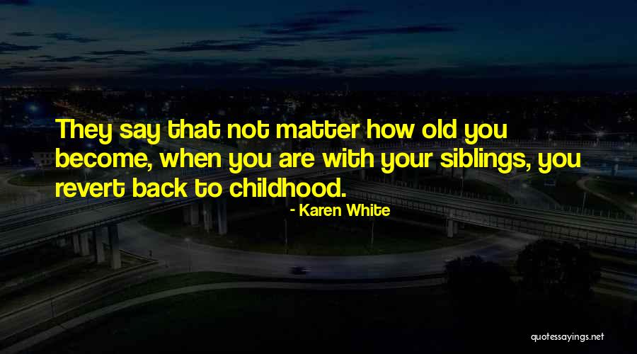 Menyalahkan Allah Quotes By Karen White Menyalahkan Allah Quotes By Karen White