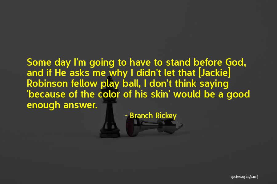 Menyebarluaskan Quotes By Branch Rickey Menyebarluaskan Quotes By Branch Rickey