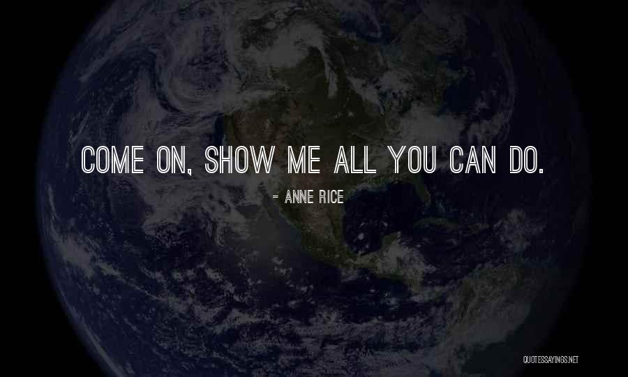 Menyebutkan Quotes By Anne Rice Menyebutkan Quotes By Anne Rice