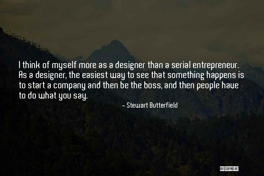 Menyelamatkan Orang Quotes By Stewart Butterfield Menyelamatkan Orang Quotes By Stewart Butterfield