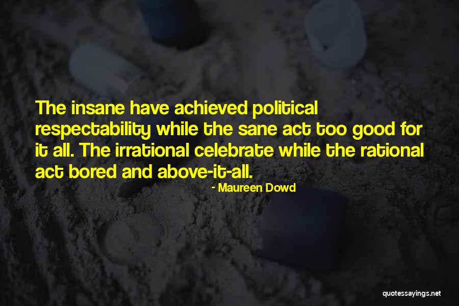 Menyembuhkan Mata Quotes By Maureen Dowd Menyembuhkan Mata Quotes By Maureen Dowd