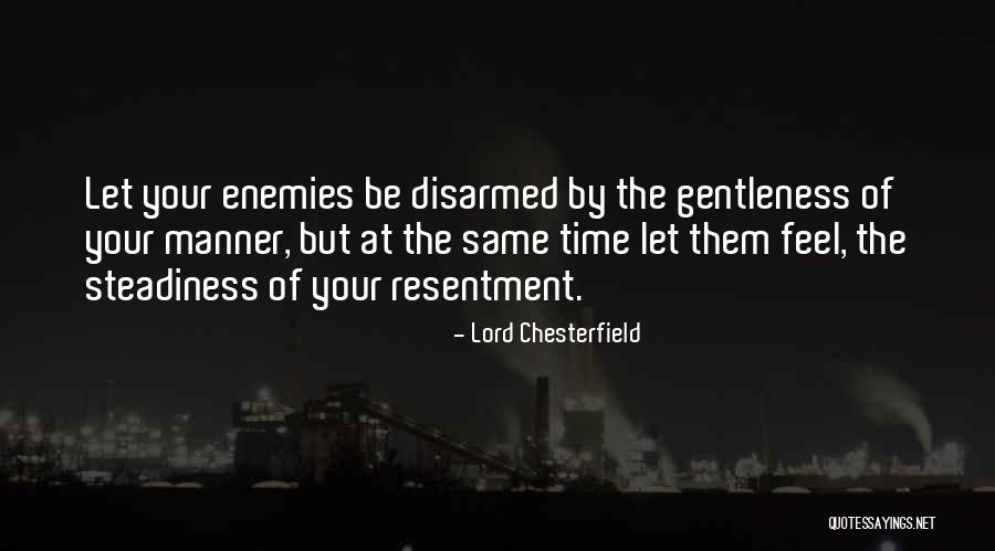 Menyeruak Quotes By Lord Chesterfield Menyeruak Quotes By Lord Chesterfield