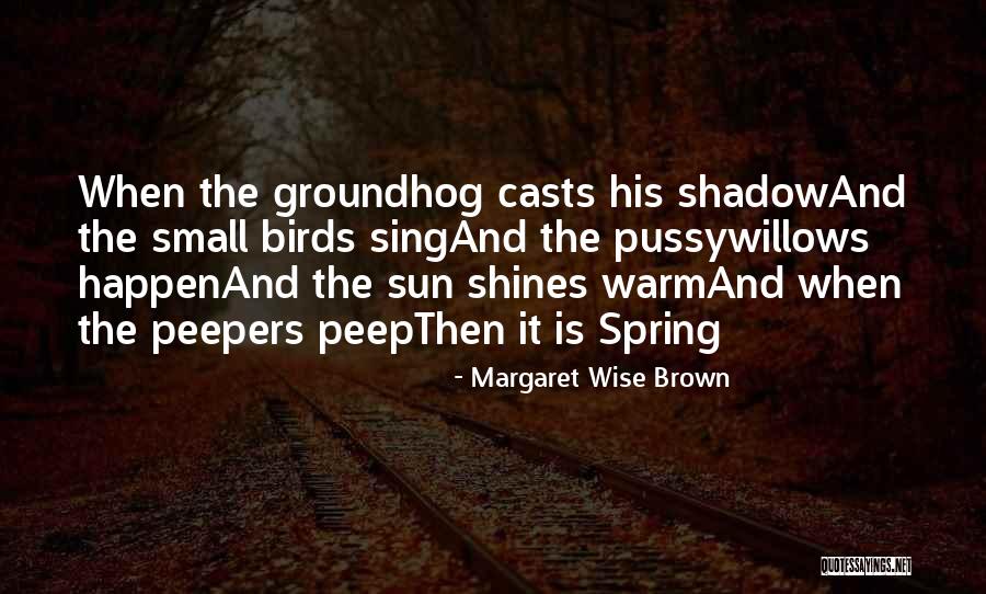 Menyongsong Fajar Quotes By Margaret Wise Brown Menyongsong Fajar Quotes By Margaret Wise Brown