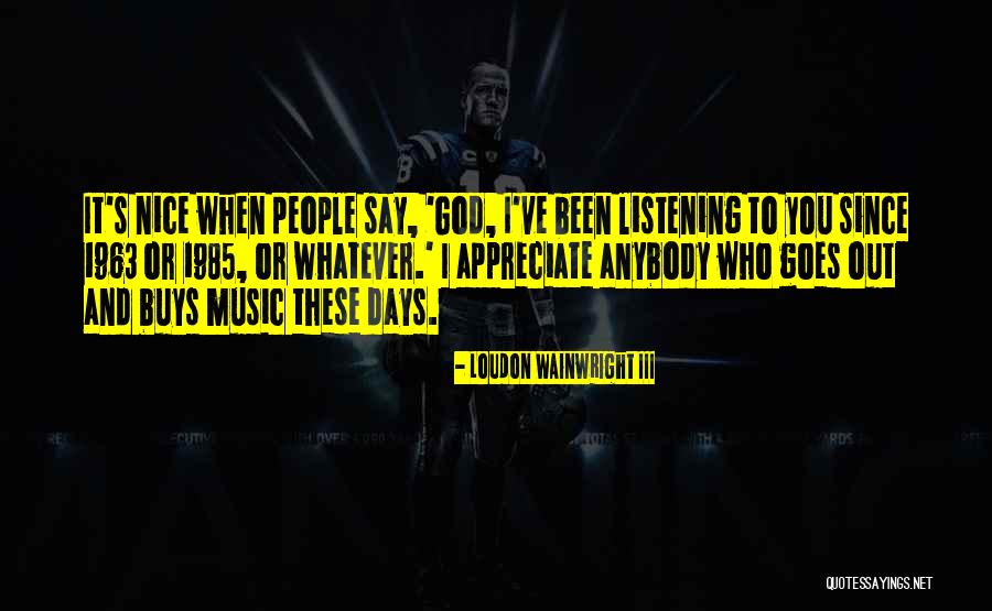 Menyuk Syntactic Comprehension Quotes By Loudon Wainwright III Menyuk Syntactic Comprehension Quotes By Loudon Wainwright III