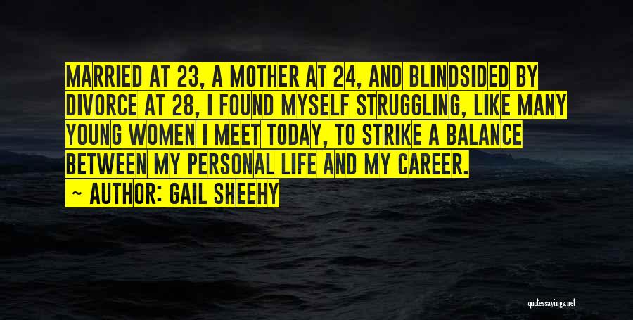 Menyukakan Quotes By Gail Sheehy