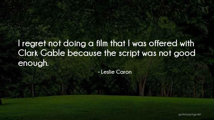 Menyumbangkan Quotes By Leslie Caron Menyumbangkan Quotes By Leslie Caron