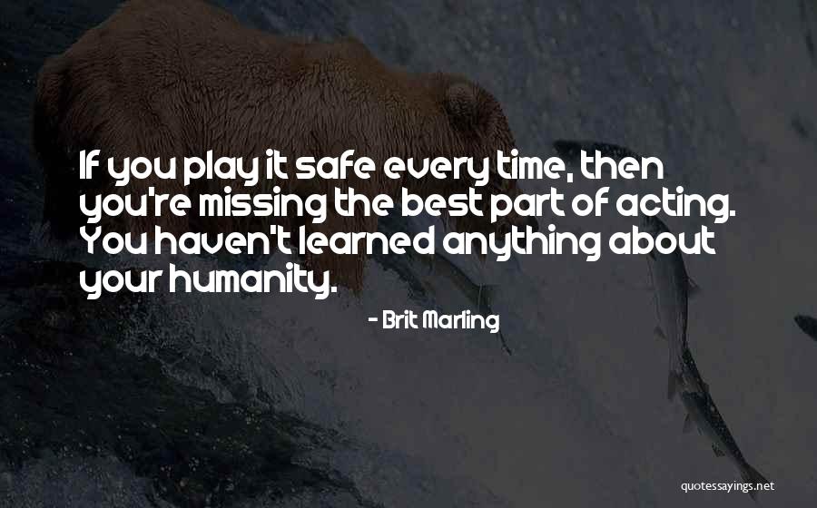Menyuruh Dalam Quotes By Brit Marling Menyuruh Dalam Quotes By Brit Marling