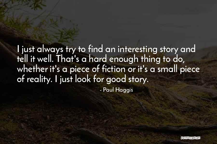 Menyusuri Jejak Quotes By Paul Haggis Menyusuri Jejak Quotes By Paul Haggis
