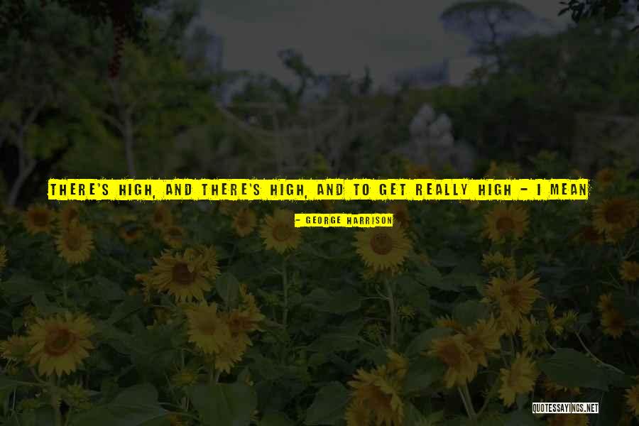 Menyusuri Pedesaan Quotes By George Harrison Menyusuri Pedesaan Quotes By George Harrison