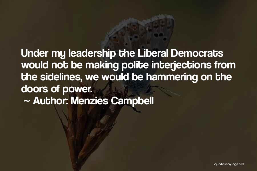 Menzies Quotes By Menzies Campbell