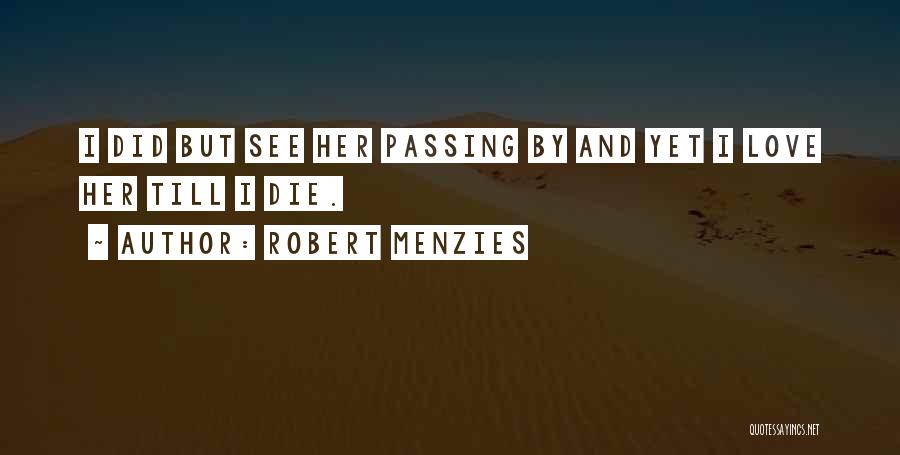 Menzies Quotes By Robert Menzies