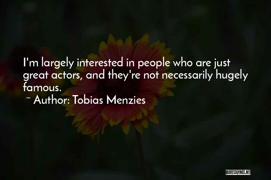 Menzies Quotes By Tobias Menzies