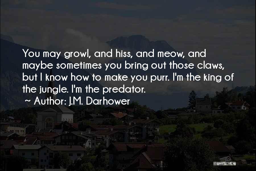 Meow Quotes By J.M. Darhower