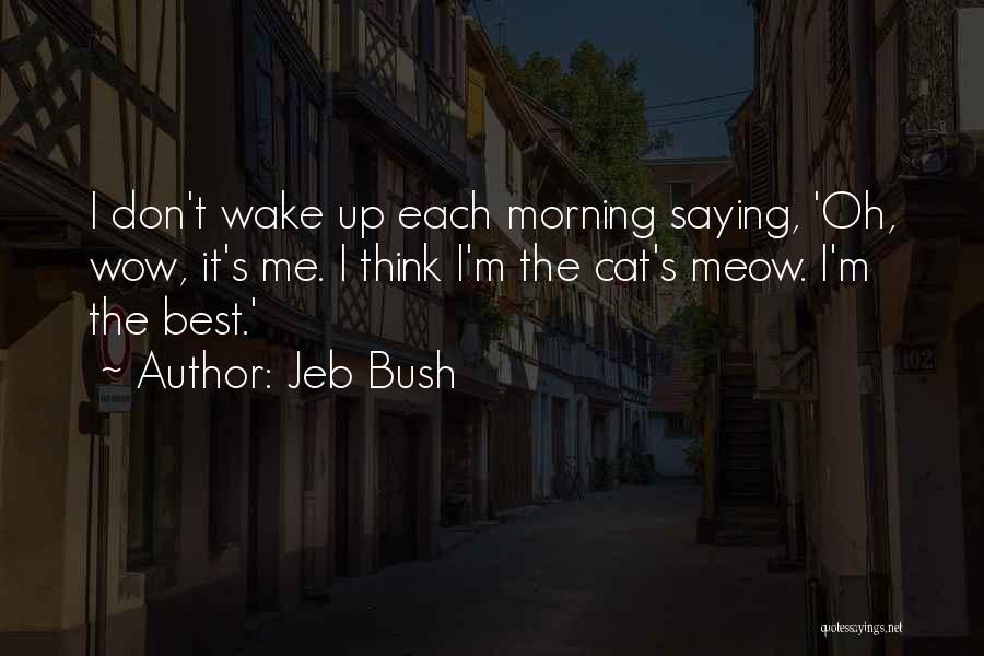 Meow Quotes By Jeb Bush
