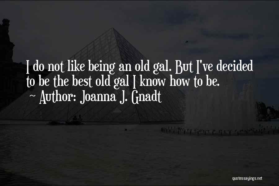 Mera Dost Quotes By Joanna J. Gnadt
