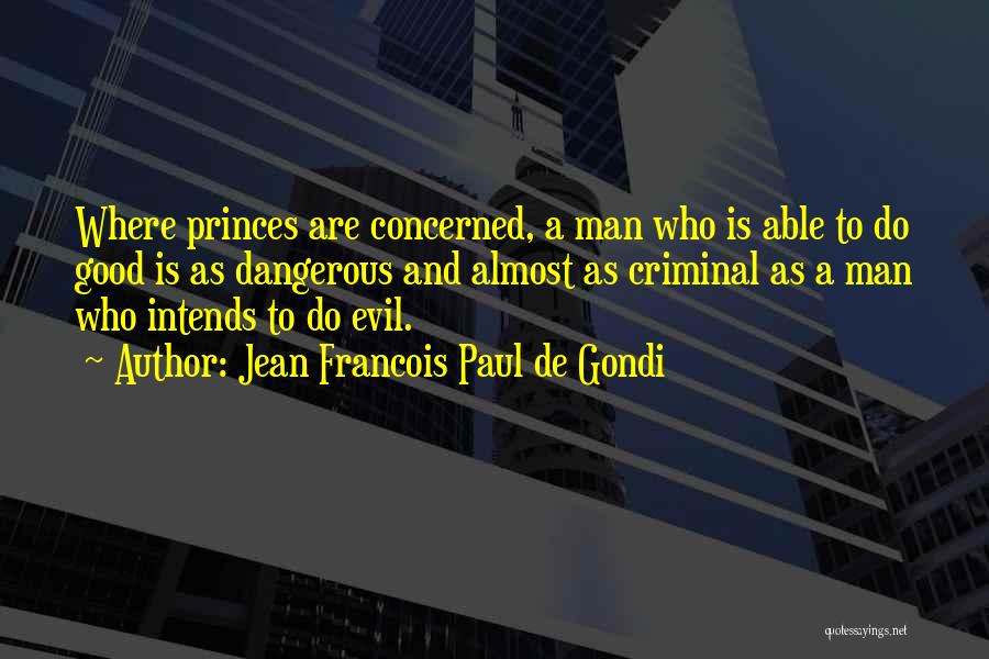 Meraa Quotes By Jean Francois Paul De Gondi