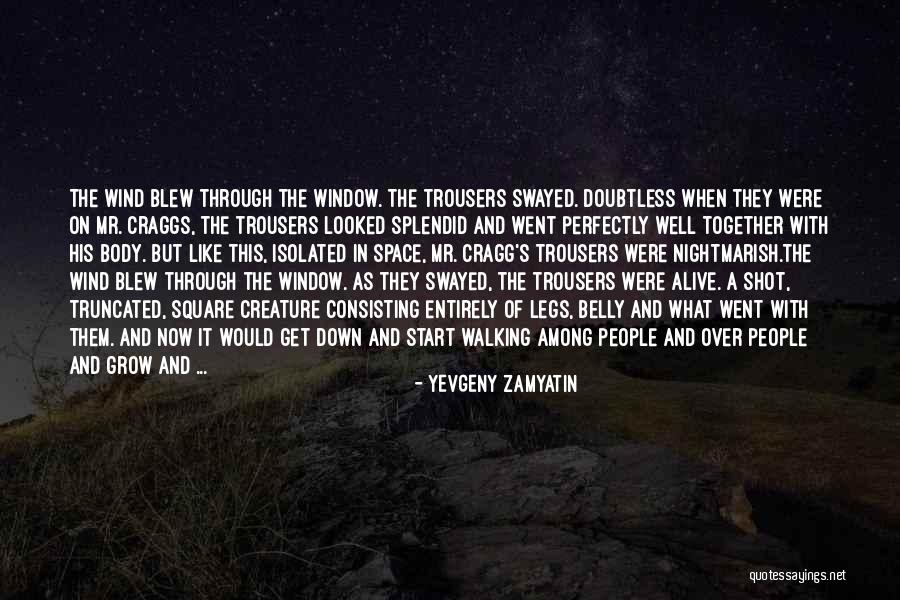 Merantau Quotes By Yevgeny Zamyatin Merantau Quotes By Yevgeny Zamyatin