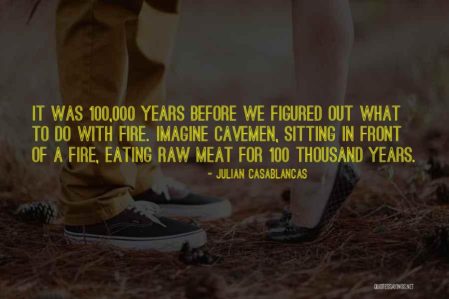 Merantes Oakland Quotes By Julian Casablancas Merantes Oakland Quotes By Julian Casablancas
