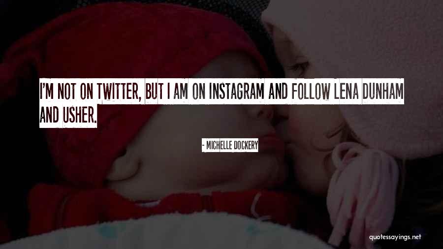 Merasim Es Quotes By Michelle Dockery Merasim Es Quotes By Michelle Dockery