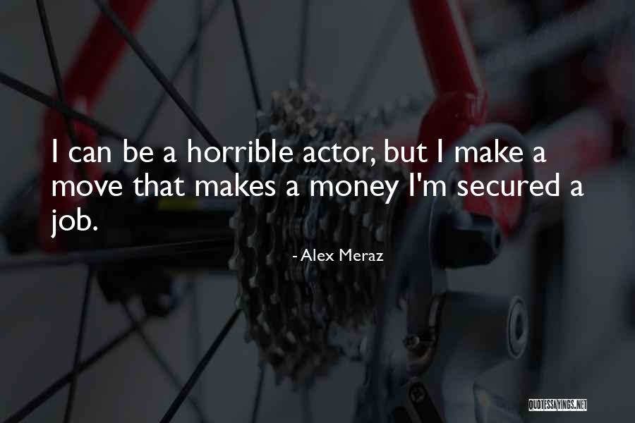 Meraz Quotes By Alex Meraz Meraz Quotes By Alex Meraz