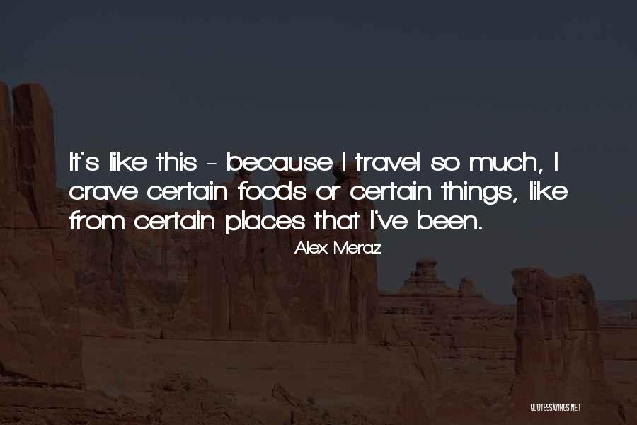 Meraz Quotes By Alex Meraz Meraz Quotes By Alex Meraz