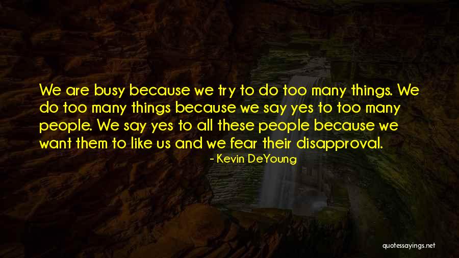 Mercadeo Digital Quotes By Kevin DeYoung Mercadeo Digital Quotes By Kevin DeYoung