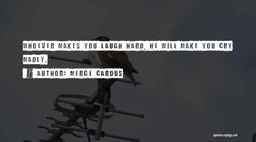 Merce Cardus Quotes 1451381