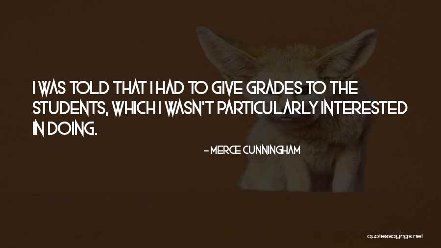 Merce Cunningham Quotes 1884272 Merce Cunningham Quotes 1884272