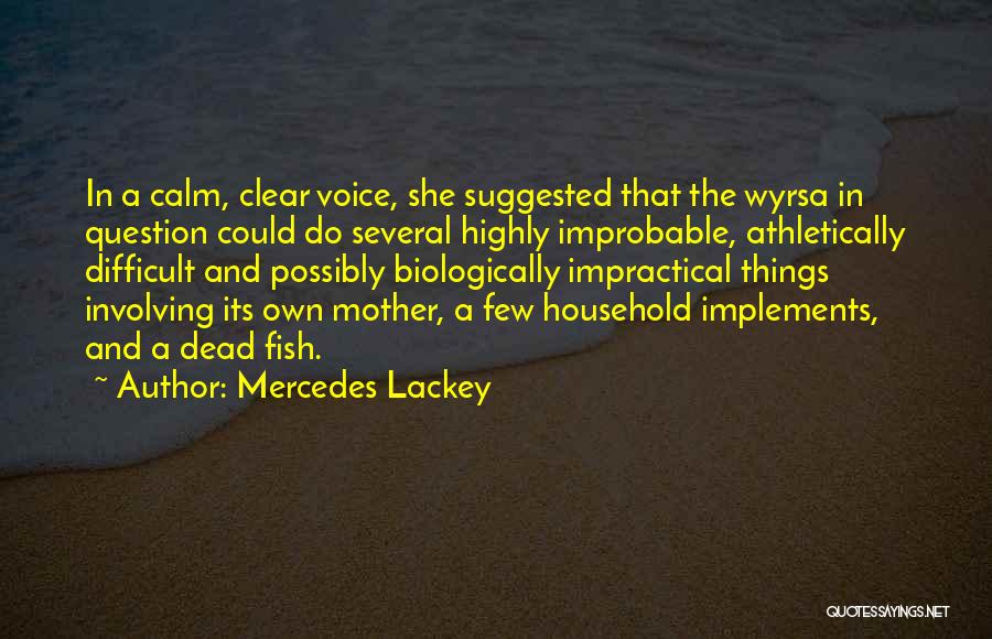 Mercedes Lackey Quotes 1306705