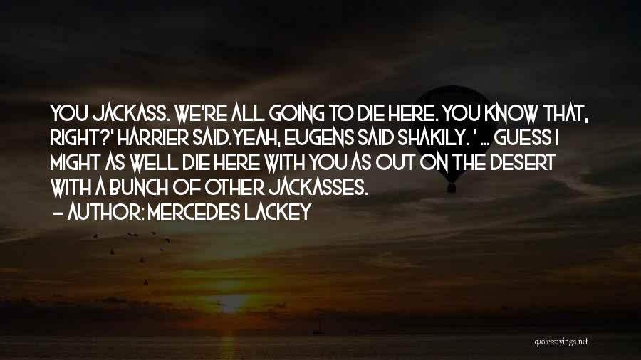 Mercedes Lackey Quotes 2159492