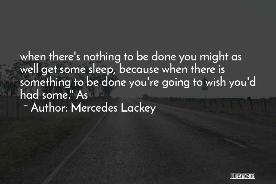 Mercedes Lackey Quotes 671418