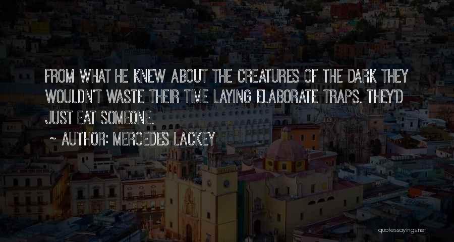 Mercedes Lackey Quotes 855572