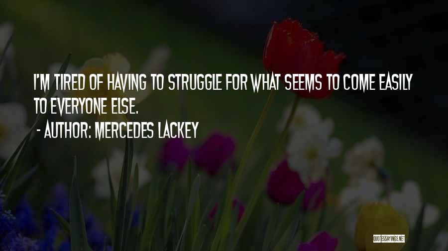 Mercedes Lackey Quotes 899132