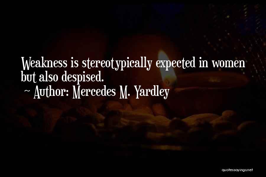 Mercedes M. Yardley Quotes 2231578