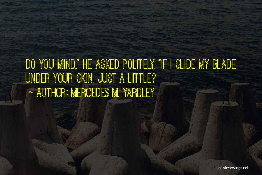 Mercedes M. Yardley Quotes 473963