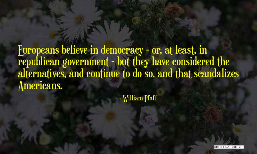 Mercedita Original Musica Quotes By William Pfaff Mercedita Original Musica Quotes By William Pfaff