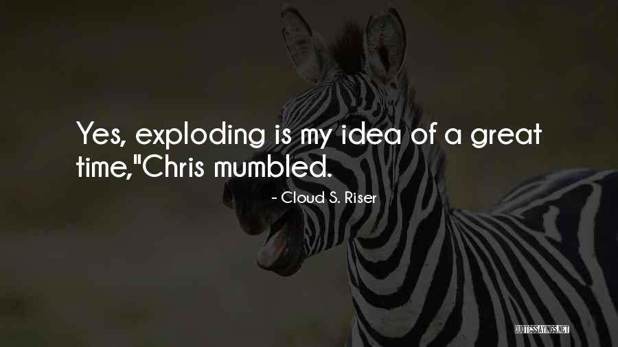 Mercedita Shoes Quotes By Cloud S. Riser Mercedita Shoes Quotes By Cloud S. Riser