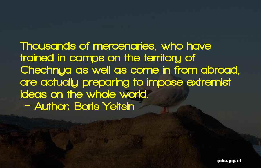 Mercenaries 2 Quotes By Boris Yeltsin