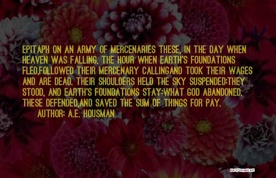 Mercenary Quotes By A.E. Housman