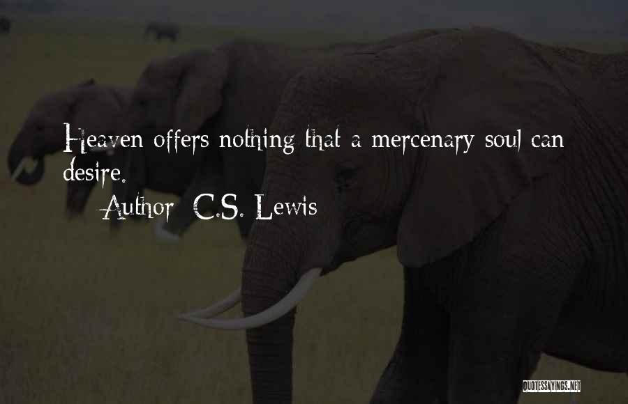 Mercenary Quotes By C.S. Lewis