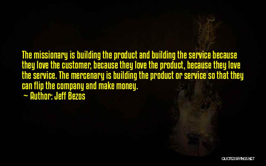 Mercenary Quotes By Jeff Bezos