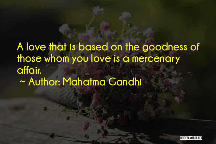 Mercenary Quotes By Mahatma Gandhi