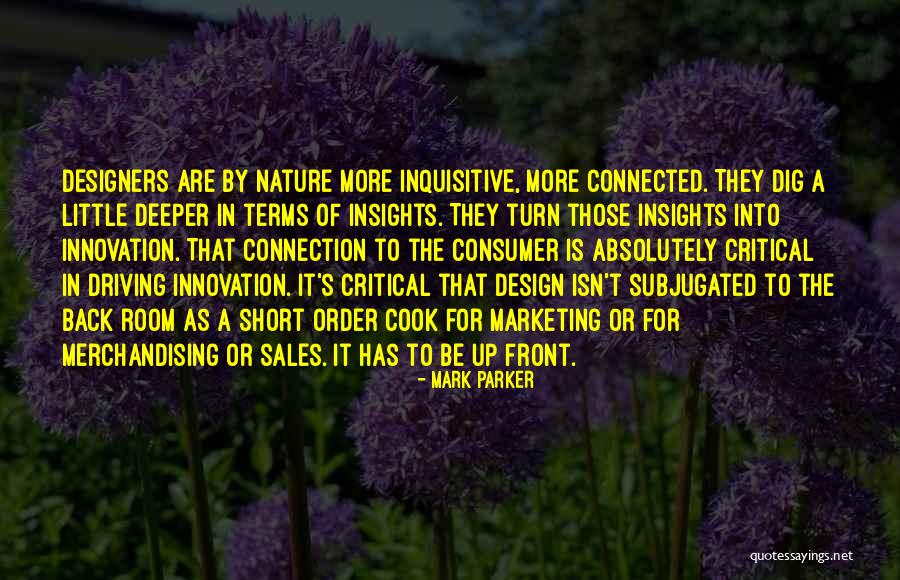 Merchandising And Marketing Quotes By Mark Parker Merchandising And Marketing Quotes By Mark Parker