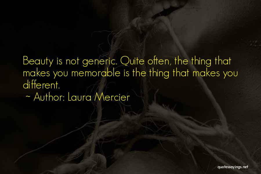 Mercier Quotes By Laura Mercier