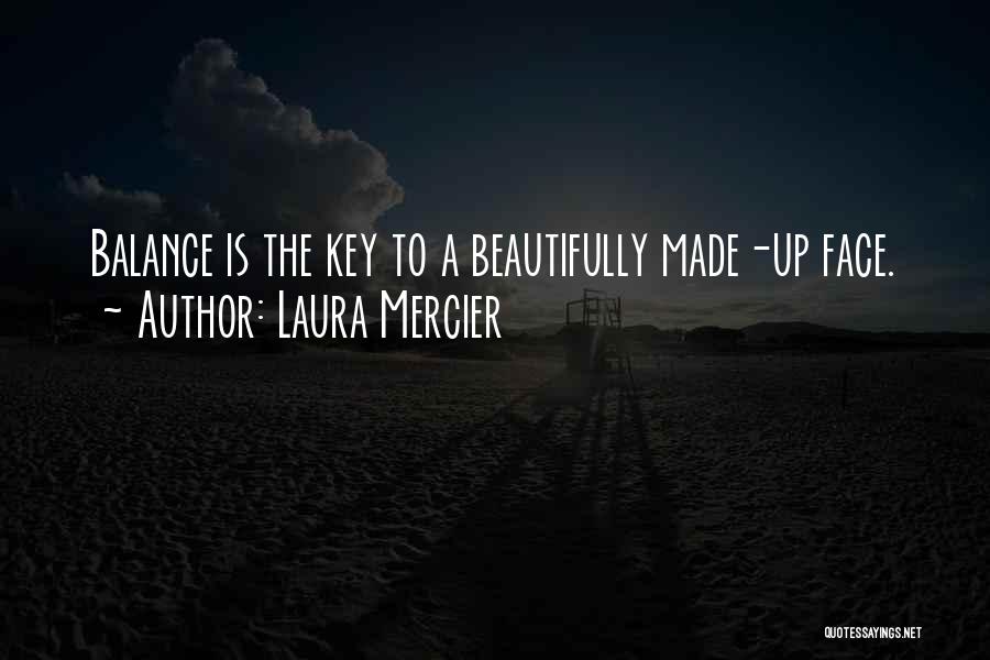 Mercier Quotes By Laura Mercier