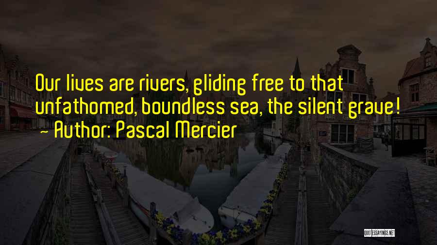 Mercier Quotes By Pascal Mercier