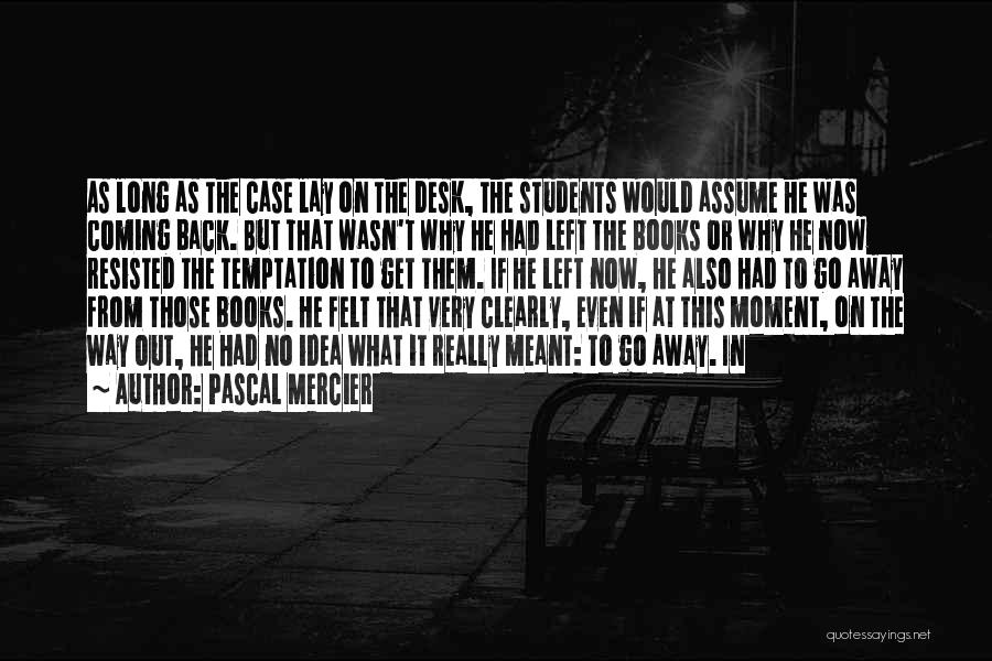 Mercier Quotes By Pascal Mercier